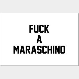 No Maraschinos Posters and Art